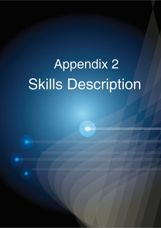 Appendix 2
Skills Description
 