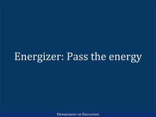 Energizer: Pass the energy
 