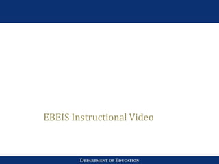 EBEIS Instructional Video
 