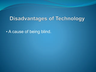 • A cause of being blind.
 