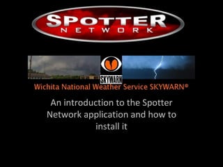 An introduction to the Spotter Network application and how to install it 