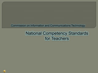 National Competency Standards
          for Teachers
 
