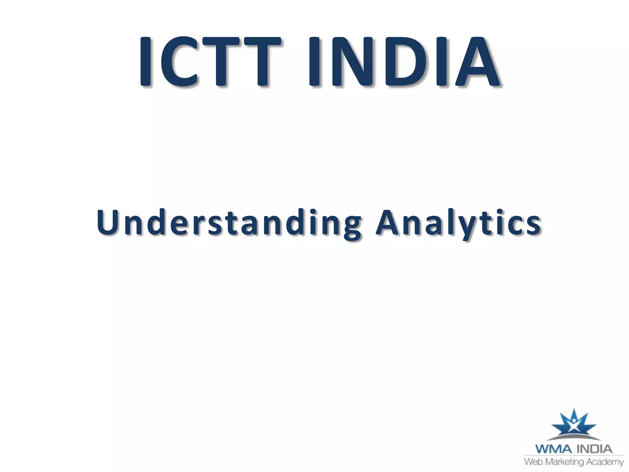 ICTT INDIA
Understanding Analytics