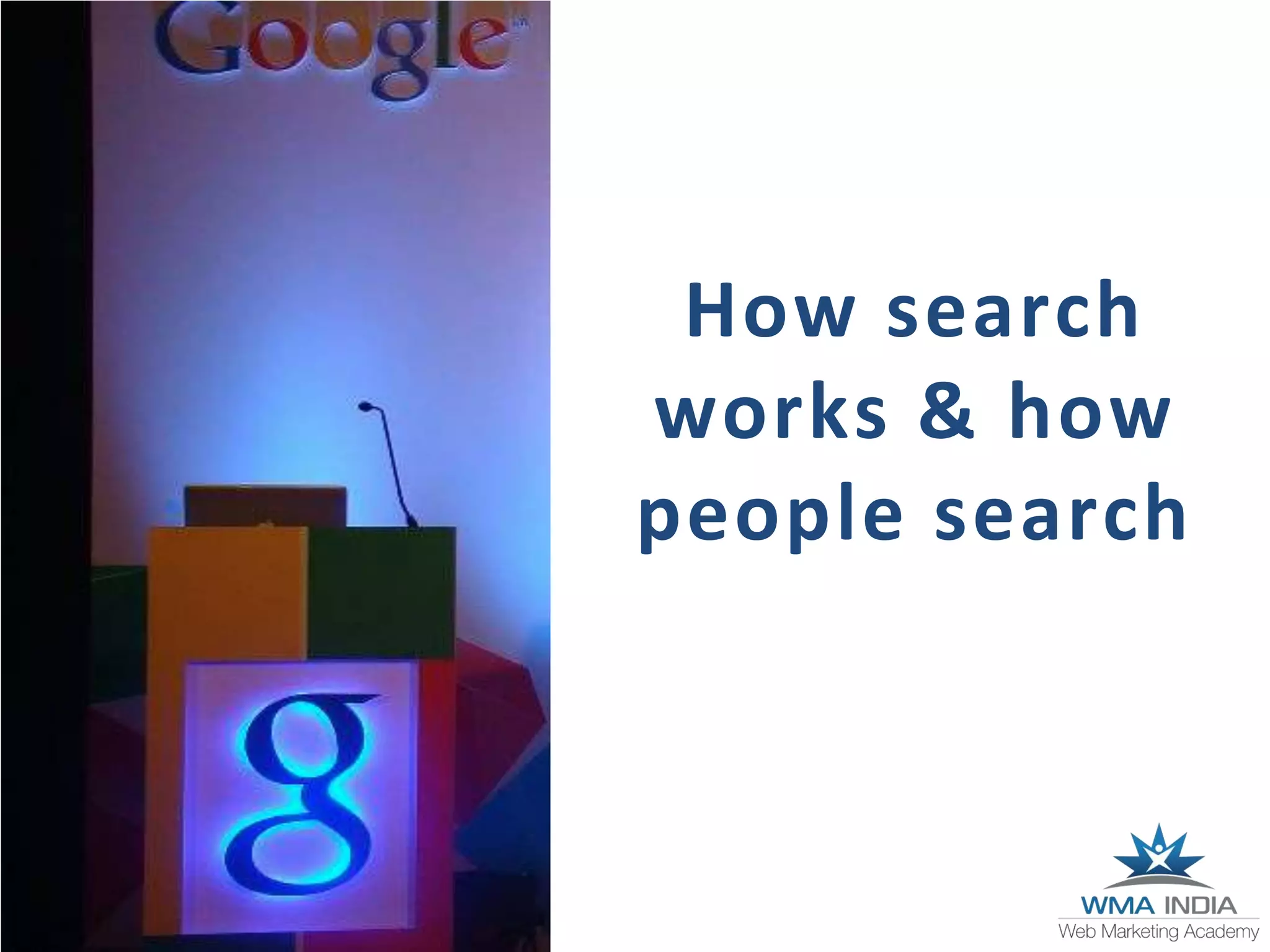 How search
works & how
people search
