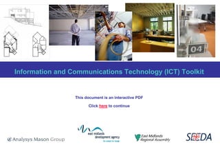 Information and Communications Technology (ICT) Toolkit


                 This document is an interactive PDF

                       Click here to continue
 