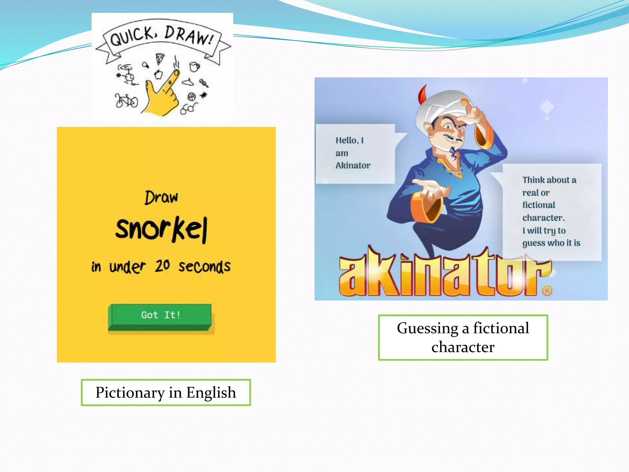 Pictionary in English
Guessing a fictional
character
 