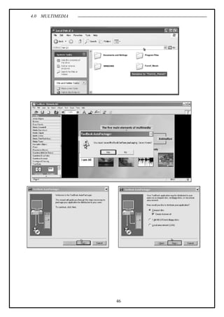 4.0 MULTIMEDIA
46
 