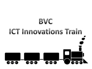 BVC ICT Innovations Train 