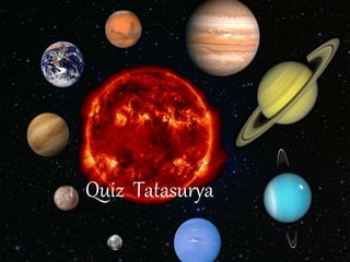Quiz Tatasurya
 