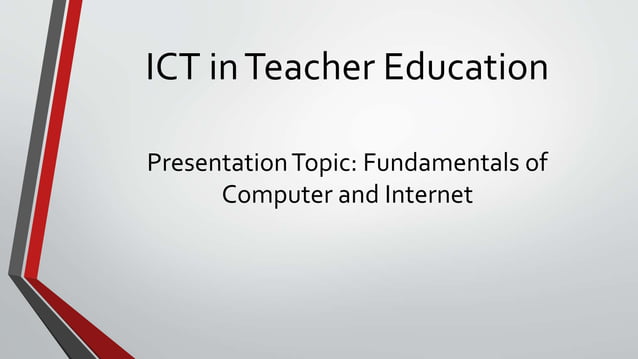 ICT in teacher education, fundamentals of computer | PPTX