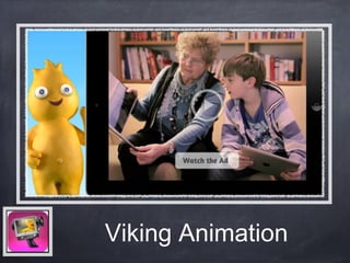 Viking Animation
 