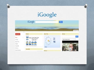 iGoogle
 