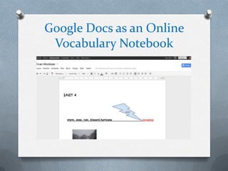 Google Docs as an Online
 Vocabulary Notebook
 