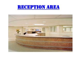 RECEPTION AREA

 