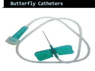 Butterfly Catheters
 