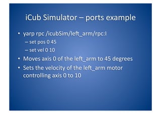 Icub Motor Control Gui Introduction to humanoid robot iCub, YARP and simulator | PPT