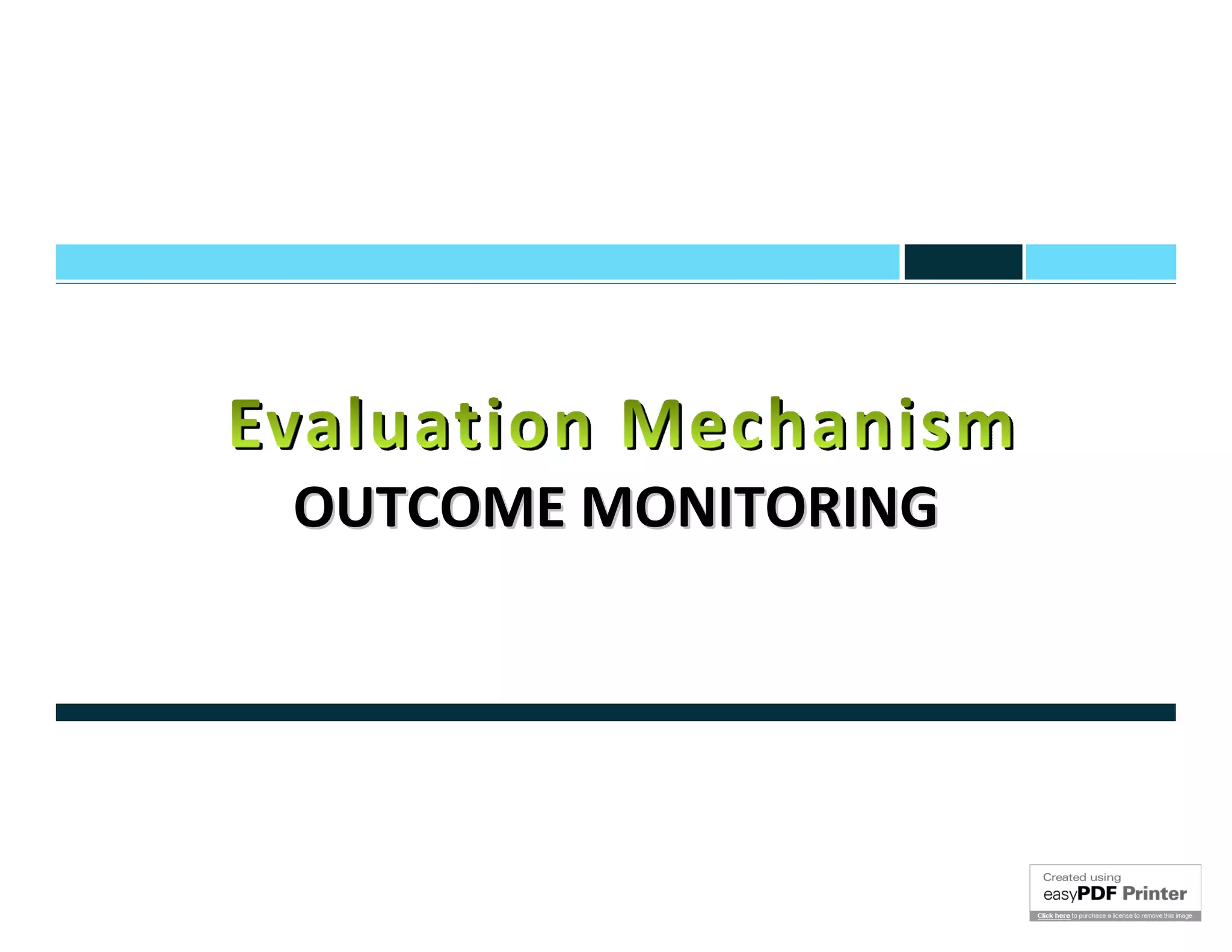 OUTCOME MONITORING
 