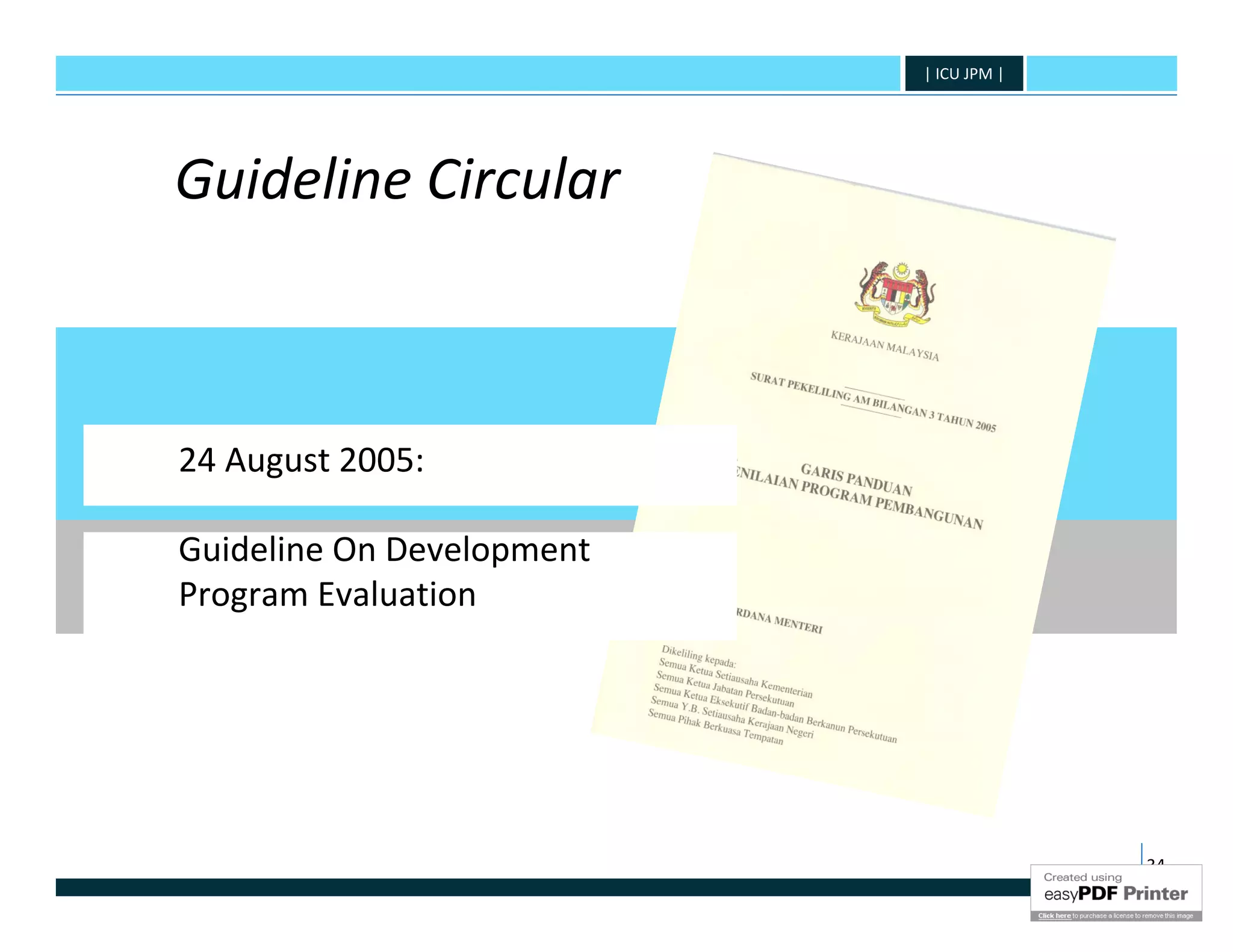 | ICU JPM |




Guideline Circular



24 August 2005:

Guideline On Development
Program Evaluation




                                         34
 