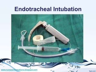 Endotracheal Intubation




www.nursesinformations.blogspot.com
 