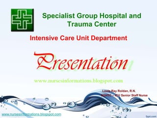 Specialist Group Hospital and
                              Trauma Center
                Intensive Care Unit Department

...