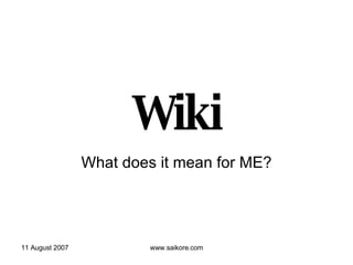 Wiki What does it mean for ME? 