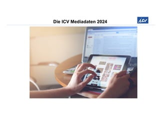 Die ICV Mediadaten 2024
 