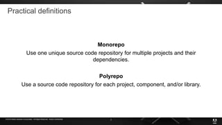 <Programming> 2019 - ICW'19: The Issue of Monorepo and Polyrepo In Large Enterprises Slide 2
