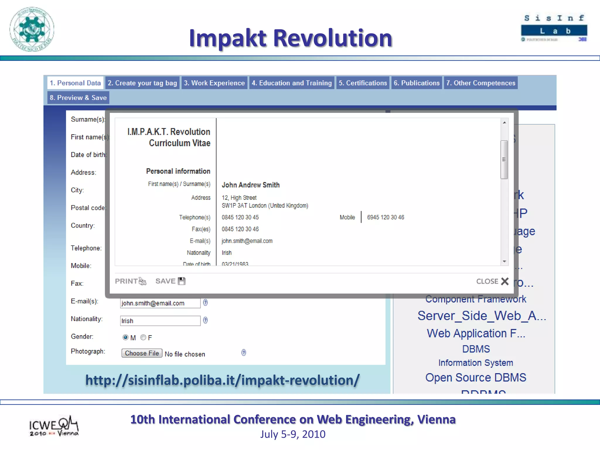 10th International Conference on Web Engineering, Vienna
July 5-9, 2010
Impakt Revolution
http://sisinflab.poliba.it/impakt-revolution/
 