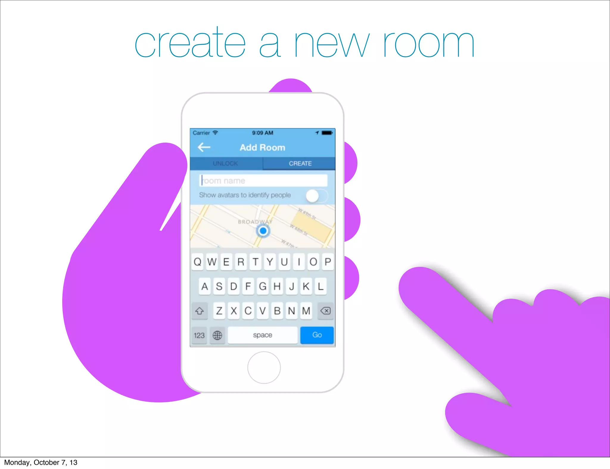 create a new room
Monday, October 7, 13
 