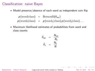 Classiﬁcation: naive Bayes
          • Model presence/absence of each word as independent coin ﬂip

                    p ...