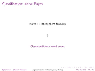 Classiﬁcation: naive Bayes




                                  Naive ↔ independent features


                          ...