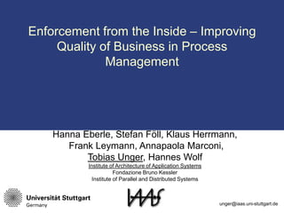 Enforcement from the Inside – Improving  Quality of Business in ProcessManagement 