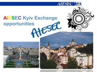 AIESECKyiv Exchange opportunities 