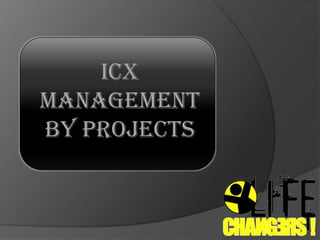 ICX MANAGEMENT BY PROJECTS 