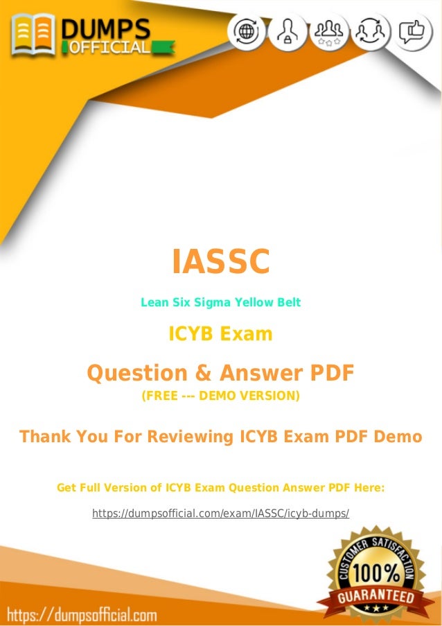 ICYB Exam Questions Pass with Actual IASSC Lean Six Sigma Yellow Be…