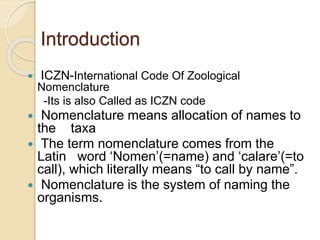 ICZN(InternationalCodeforZoologicalNomenclature).pptx