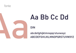 DIN
abcdefghijklmnopqrstuvwxyz
Aa Bb Cc Dd
ABCDEFGHIJKLMNOPQRSTUVWXYZAa
fonte
 
