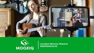 Live Music Wherever, Whenever
#KEEPMUSICALIVE
 