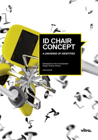 Developed by Vitra in Switzerland
Design: Antonio Citterio
vitra.com/id
 