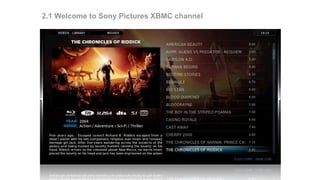 2.1 Welcome to Sony Pictures XBMC channel
 