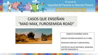 "Mad Max: furosemida road"