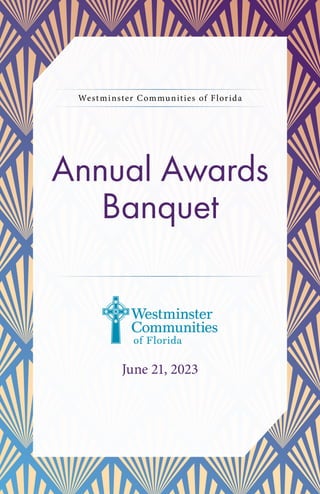 June 21, 2023
Westminster Communities of Florida
Annual Awards
Banquet
 