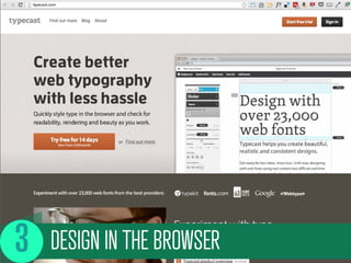 DESIGN IN THE BROWSER
 