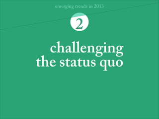“The fact that people actually
adjusted their lives based on the
digital feedback of a glorified
bracelet was an amazing
accomplishment for designers.
As we all know, physical behavior
change is one of the hardest
challenges an experience designer
can tackle.”
— Chris Smith
1
 