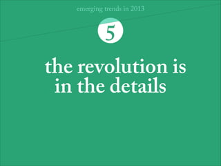 graphics are simplified, UX thinking is way ahead4
 