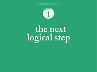 ID14  
design observations
way to go
in 2014
 