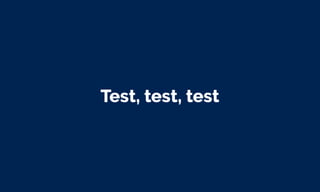 Test, test, test
 
