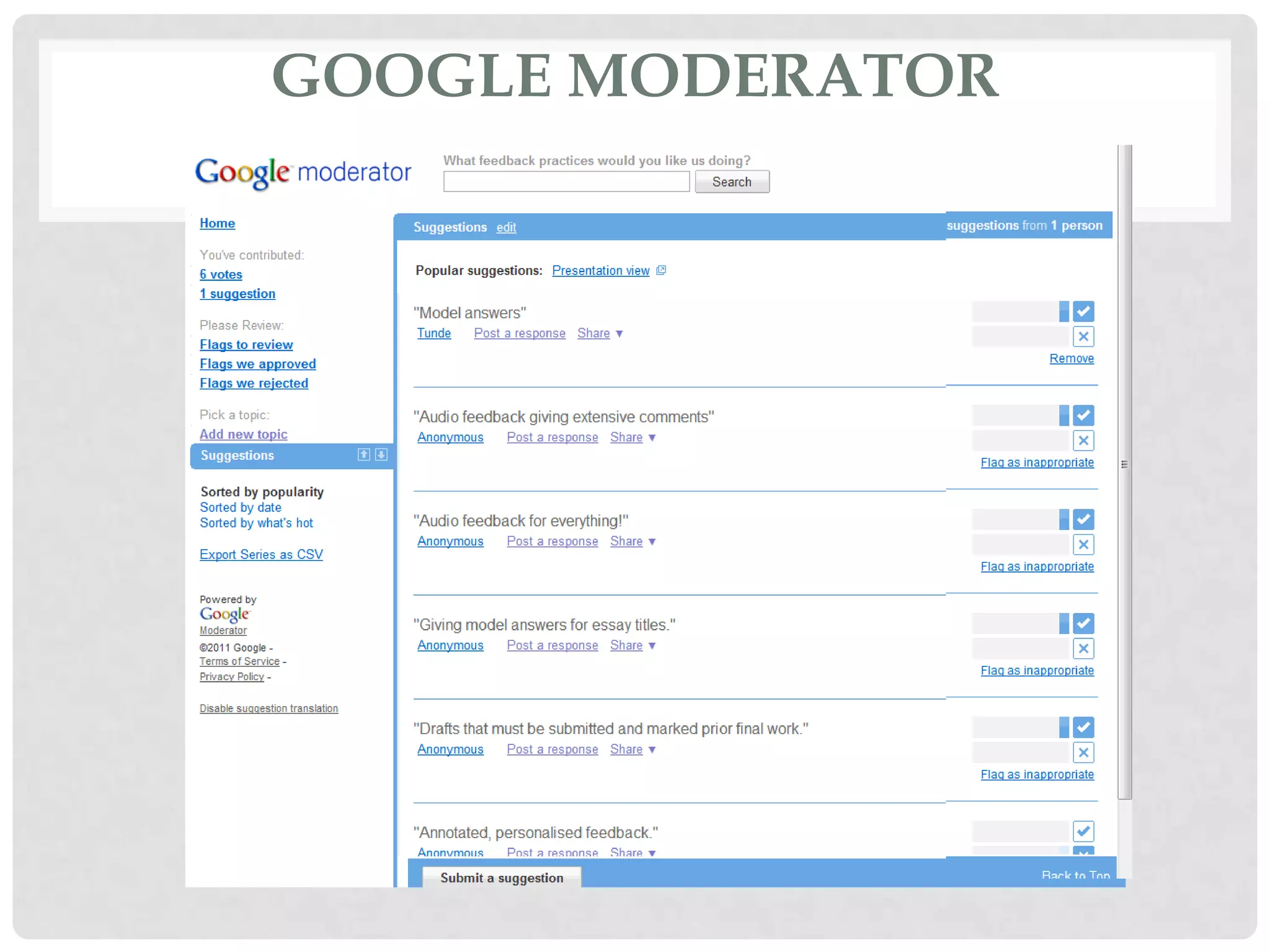 GOOGLE MODERATOR




  Live link:
 