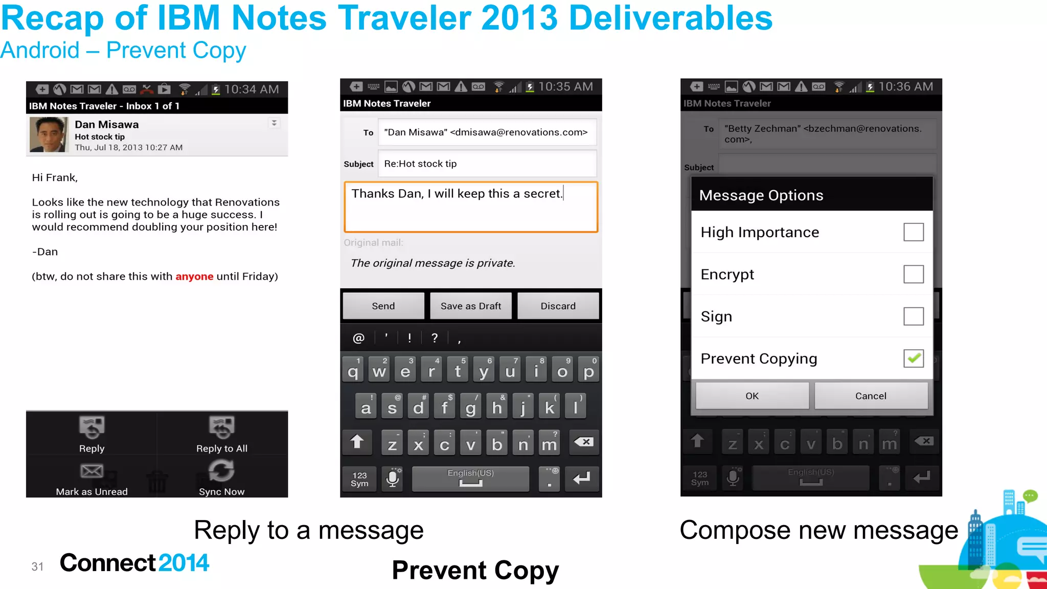 Recap of IBM Notes Traveler 2013 Deliverables
Android – Prevent Copy

Reply to a message
31

Prevent Copy

Compose new message

 