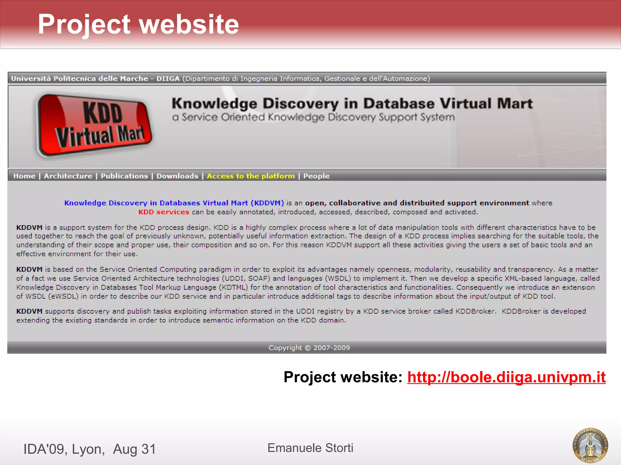 Project website




                         Project website: http://boole.diiga.univpm.it



IDA'09, Lyon, Aug 31   Emanuele Storti
 